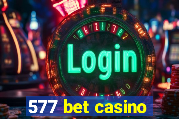 577 bet casino